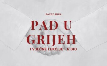 Pad u grijeh – i vječne lekcije | Savez mira – 6. DIO