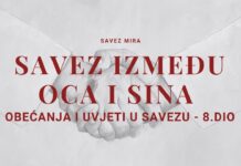 SAVEZ IZEMĐU OCA I SINA – OBEĆANJA I UVJETI U SAVEZU | Savez mira – 8. dio