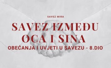 SAVEZ IZEMĐU OCA I SINA – OBEĆANJA I UVJETI U SAVEZU | Savez mira – 8. dio