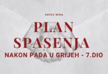 PLAN SPASENJA – NAKON PADA U GRIJEH | Savez mira – 7. DIO