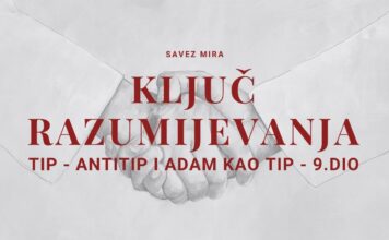 KLJUČ RAZUMIJEVANJA – TIP I ANTITIP I ADAM KAO TIP | Savez mira – 9. dio