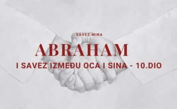 ABRAHAM – I SAVEZ IZMEĐU OCA I SINA | Savez mira – 10. dio