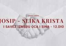 JOSIP – SLIKA KRISTA I SAVEZ IZMEĐU OCA I SINA | Savez mira – 12. dio