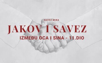 JAKOV I SAVEZ IZMEĐU OCA I SINA | Savez mira – 11. dio