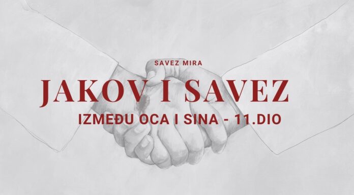 JAKOV I SAVEZ IZMEĐU OCA I SINA | Savez mira – 11. dio