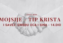 MOJSIJE – TIP KRISTA I SAVEZ IZMEĐU OCA I SINA | Savez mira – 14. dio