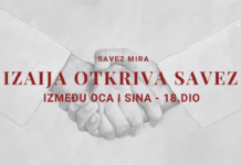 IZAIJA OTKRIVA SAVEZ IZMEĐU OCA I SINA – Savez mira 18. dio