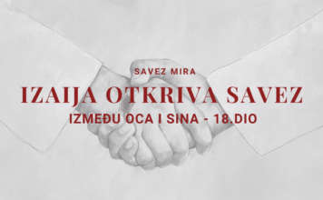 IZAIJA OTKRIVA SAVEZ IZMEĐU OCA I SINA – Savez mira 18. dio